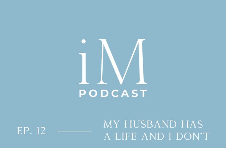 my husband has a life
